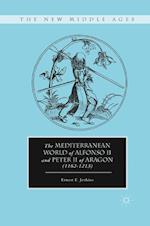 The Mediterranean World of Alfonso II and Peter II of Aragon (1162–1213)