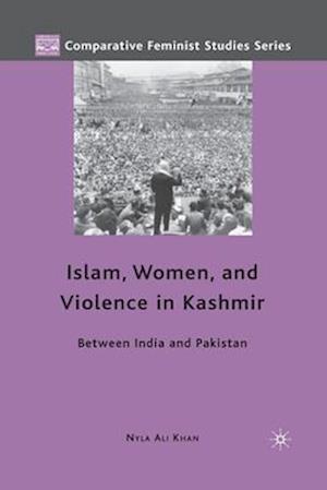 Islam, Women, and Violence in Kashmir