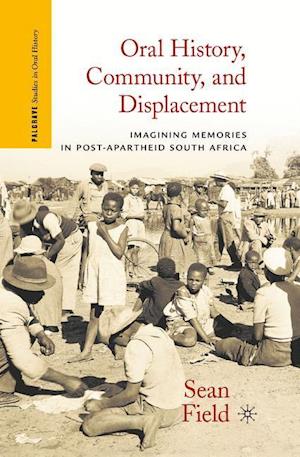 Oral History, Community, and Displacement