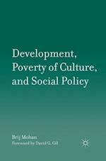 Development, Poverty of Culture, and Social Policy