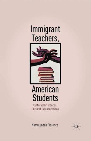 Immigrant Teachers, American Students