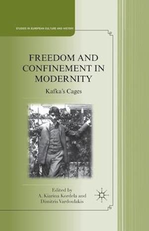 Freedom and Confinement in Modernity