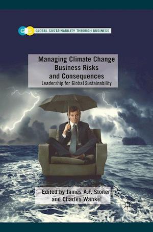 Managing Climate Change Business Risks and Consequences