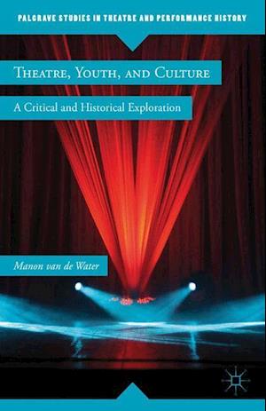 Theatre, Youth, and Culture