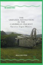 The Grenada Revolution in the Caribbean Present