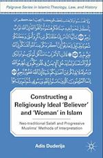 Constructing a Religiously Ideal ',Believer', and ',Woman', in Islam