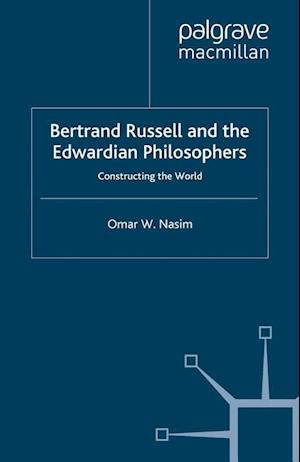 Bertrand Russell and the Edwardian Philosophers