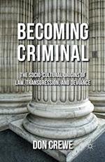 Becoming Criminal