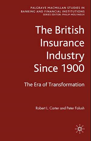 The British Insurance Industry Since 1900