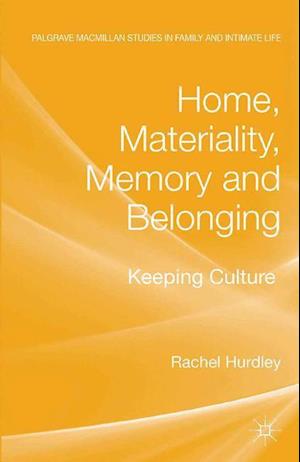 Home, Materiality, Memory and Belonging