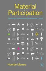 Material Participation: Technology, the Environment and Everyday Publics