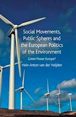 Social Movements, Public Spheres and the European Politics of the Environment
