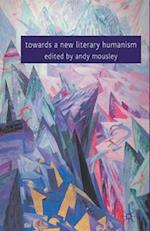 Towards a New Literary Humanism