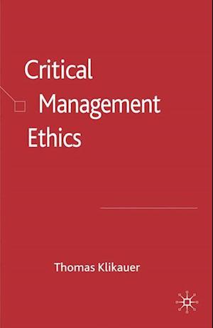 Critical Management Ethics