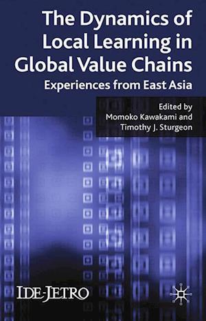 The Dynamics of Local Learning in Global Value Chains