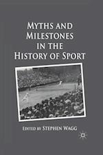 Myths and Milestones in the History of Sport