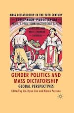 Gender Politics and Mass Dictatorship