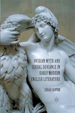 Ovidian Myth and Sexual Deviance in Early Modern English Literature