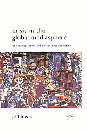 Crisis in the Global Mediasphere