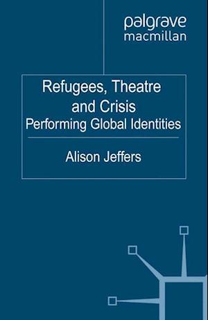 Refugees, Theatre and Crisis