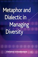 Metaphor and Dialectic in Managing Diversity