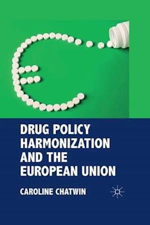 Drug Policy Harmonization and the European Union