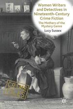 Women Writers and Detectives in Nineteenth-Century Crime Fiction