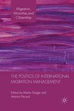 The Politics of International Migration Management