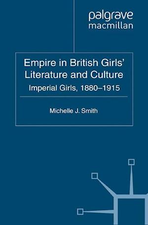 Empire in British Girls' Literature and Culture