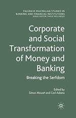 Corporate and Social Transformation of Money and Banking