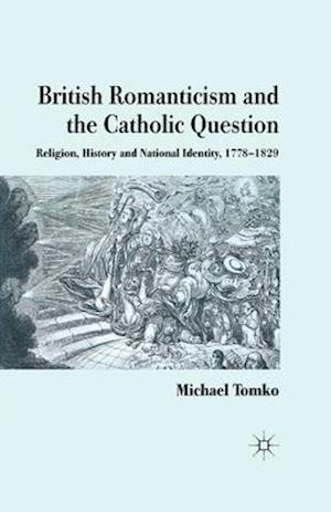 British Romanticism and the Catholic Question