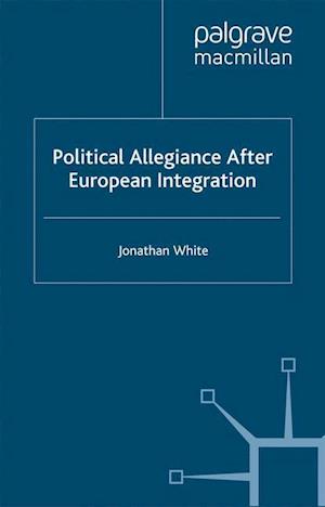 Political Allegiance After European Integration