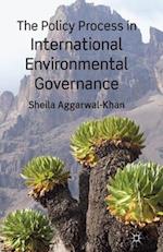 The Policy Process in International Environmental Governance