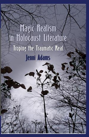 Magic Realism in Holocaust Literature