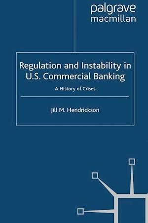 Regulation and Instability in U.S. Commercial Banking