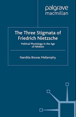 The Three Stigmata of Friedrich Nietzsche