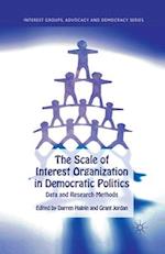 The Scale of Interest Organization in Democratic Politics