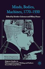 Minds, Bodies, Machines, 1770-1930
