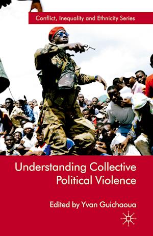 Understanding Collective Political Violence