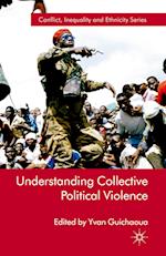 Understanding Collective Political Violence