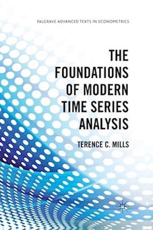 The Foundations of Modern Time Series Analysis