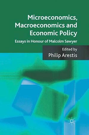 Microeconomics, Macroeconomics and Economic Policy