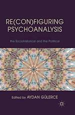 Re(con)figuring Psychoanalysis