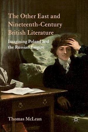 The Other East and Nineteenth-Century British Literature