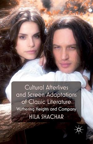 Cultural Afterlives and Screen Adaptations of Classic Literature