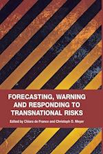 Forecasting, Warning and Responding to Transnational Risks