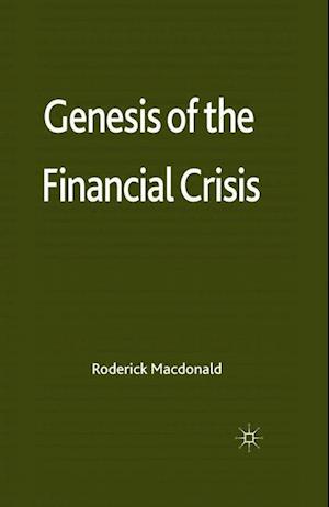 Genesis of the Financial Crisis