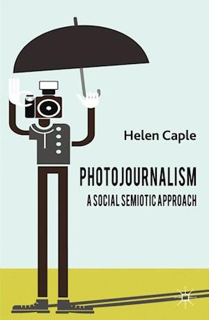 Photojournalism: A Social Semiotic Approach