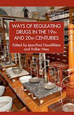 Ways of Regulating Drugs in the 19th and 20th Centuries