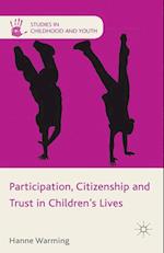 Participation, Citizenship and Trust in Children's Lives